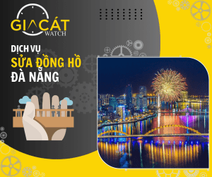 Sửa đồng hồ Đà Nẵng uy tín