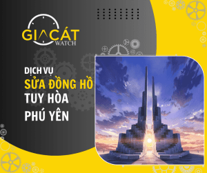 Sửa đồng hồ Tuy Hòa Phú Yên