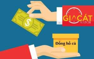 Quy trình thu mua đồng hồ cũ nhanh chóng khách hàng nhận tiền ngay sau khi chốt giá