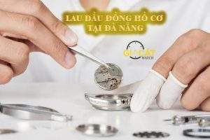 Lau dầu đồng hồ cơ Đà Nẵng