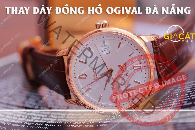 Thay dây đồng hồ Ogival Đà Nẵng