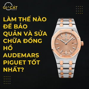 Sửa đồng hồ Audemars Piguet