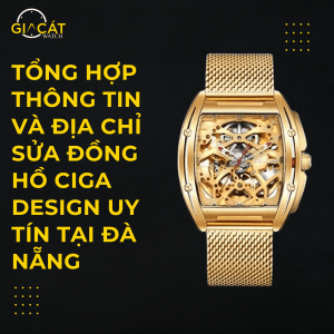 Sửa đồng hồ Ciga Design