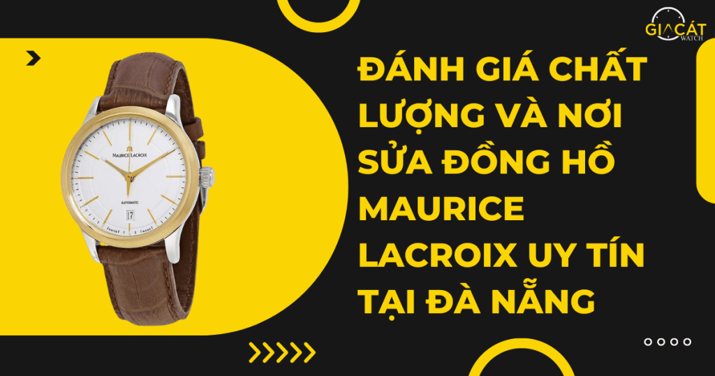 Sửa đồng hồ Maurice lacroix