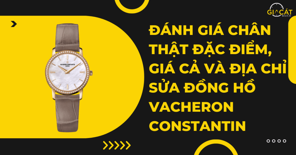 Sửa đồng hồ Vacheron Constantin