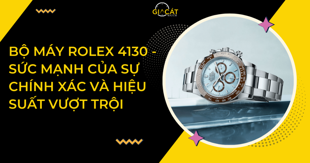 Bộ máy Rolex 4130