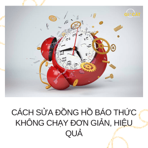 Sửa Đồng Hồ Báo Thức