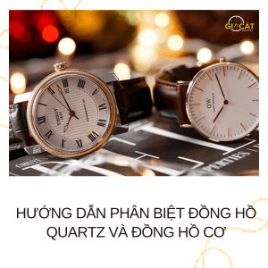 Phân Biệt Đồng Hồ Quartz Và Đồng Hồ Cơ