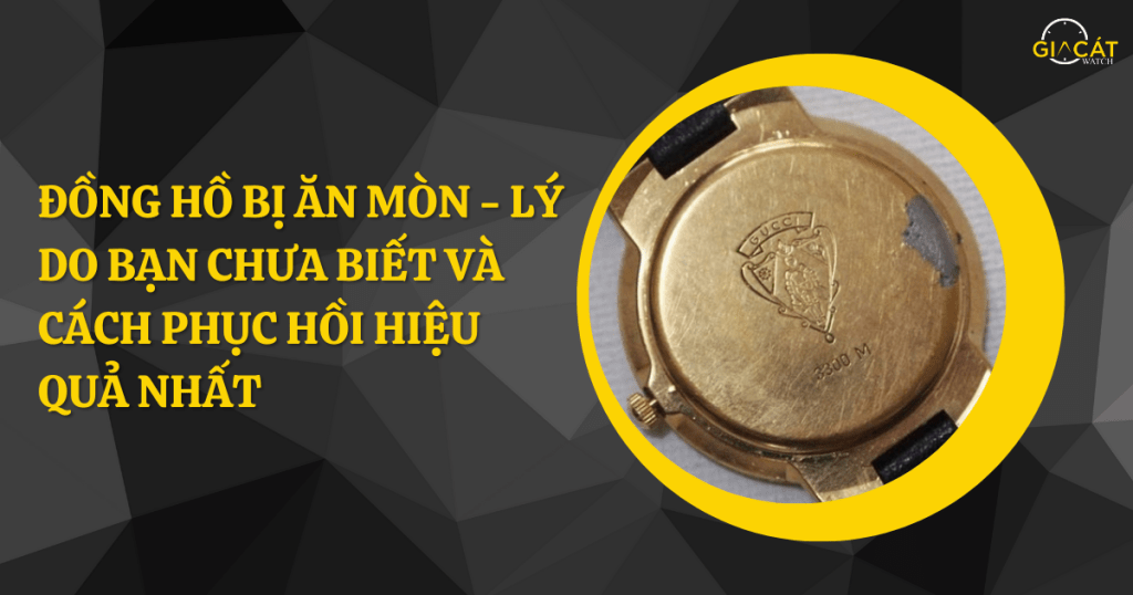 đồng hồ bị ăn mòn