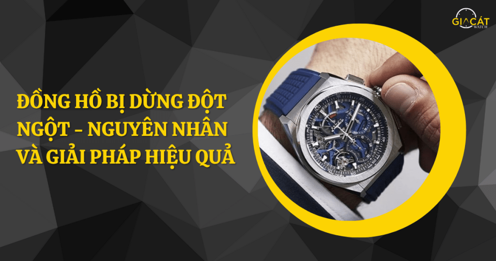 Đồng hồ bị dừng đột ngột