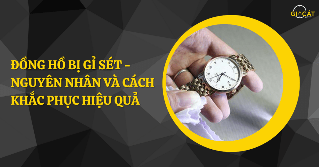 Đồng hồ bị gỉ sét
