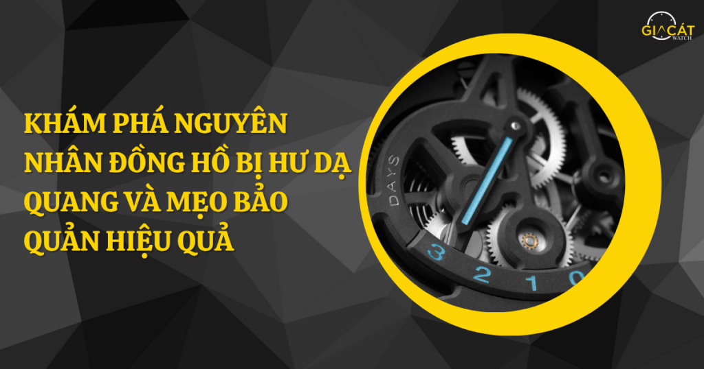 Đồng hồ bị hư dạ quang