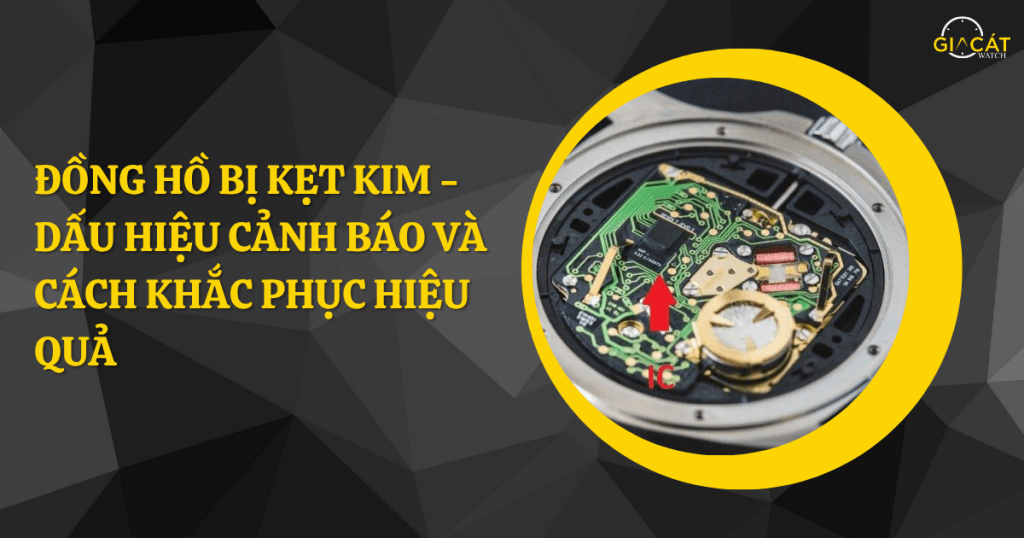 Đồng hồ bị kẹt kim