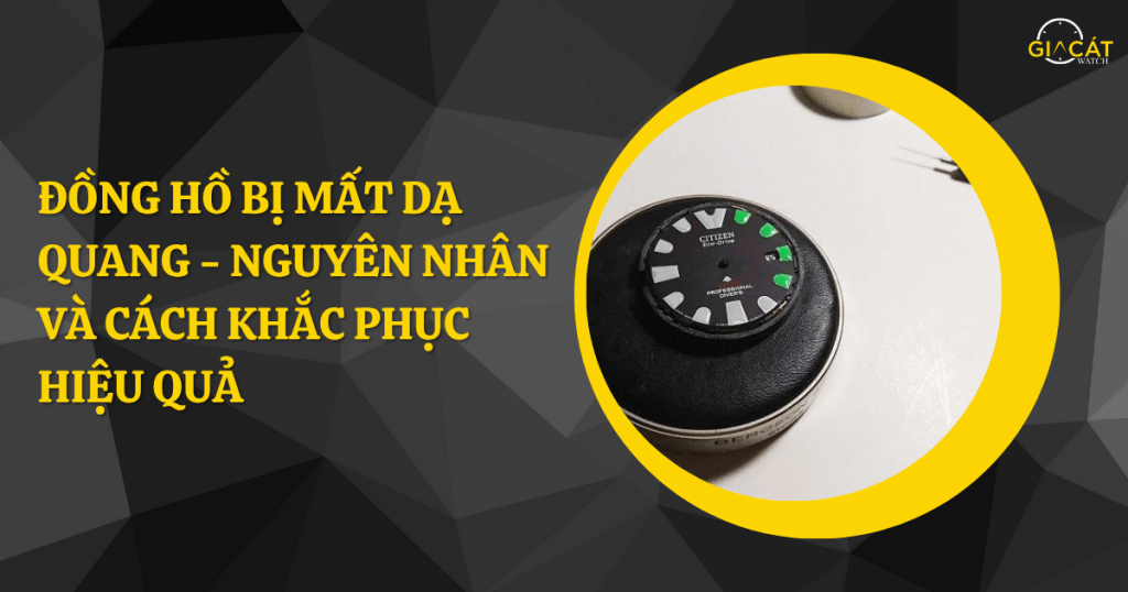 Đồng hồ bị mất dạ quang