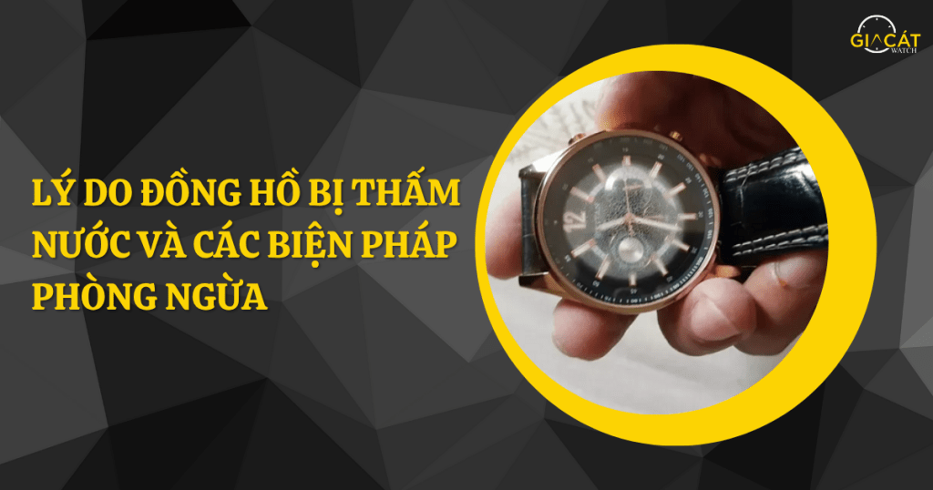 Đồng hồ bị thấm nước