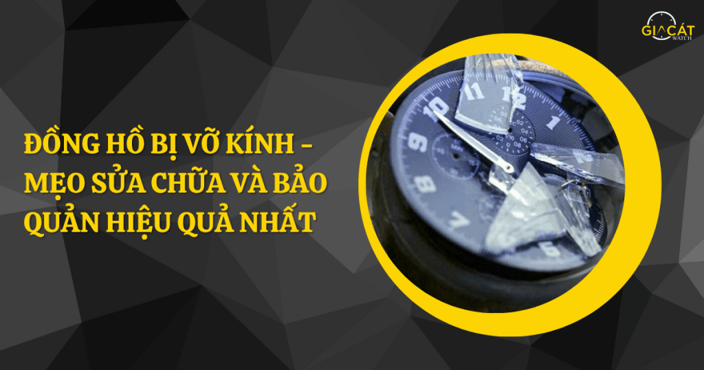 Đồng hồ bị vỡ kính