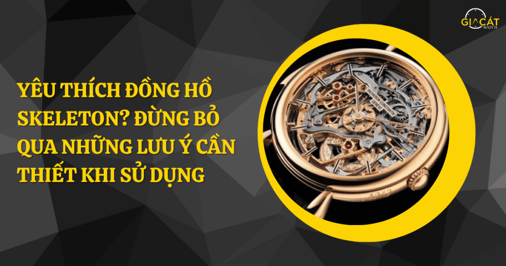 Đồng hồ Skeleton