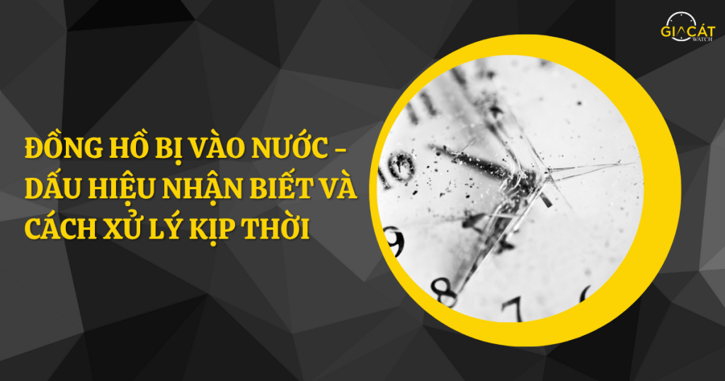 Đồng hồ bị vào nước