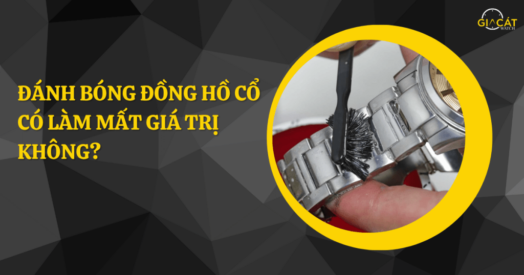 đánh bóng đồng hồ cổ