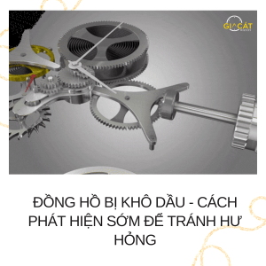 Đồng hồ bị khô dầu