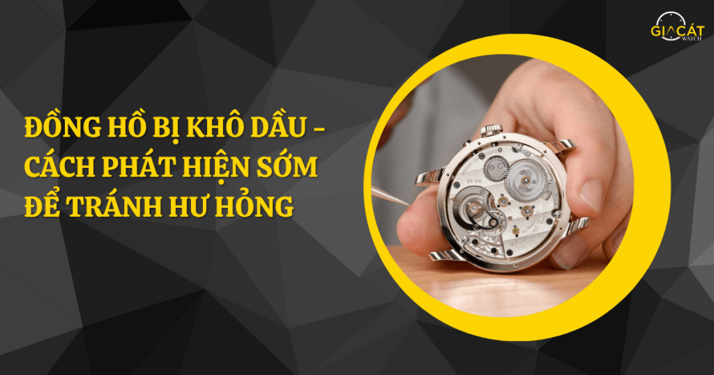 Đồng hồ bị khô dầu