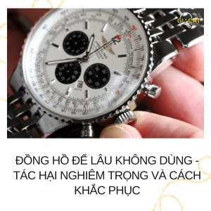 Đồng hồ để lâu không dùng