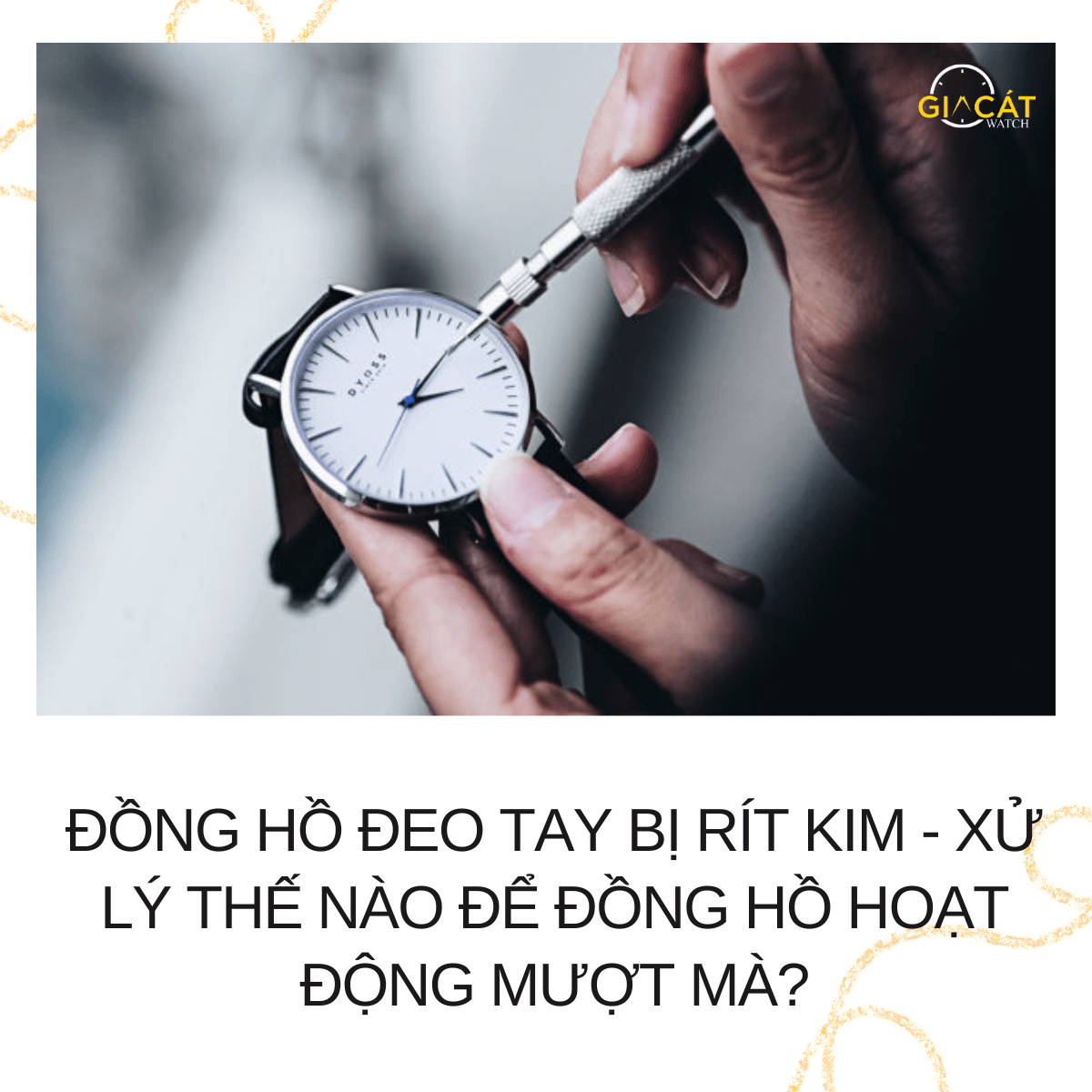 đồng hồ đeo tay bị rít kim