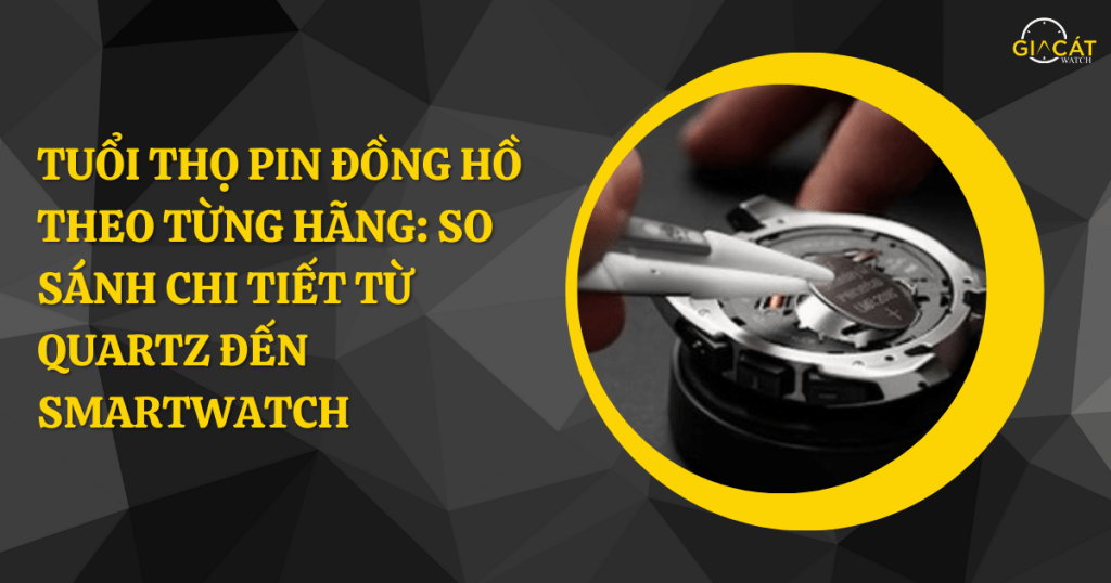 Tuổi thọ pin đồng hồ