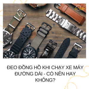 Đeo đồng hồ khi chạy xe máy đường dài