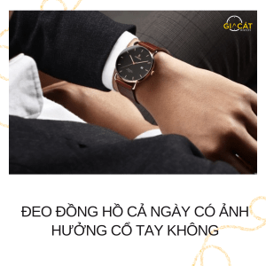 Đeo đồng hồ cả ngày