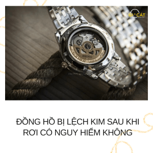 Đồng hồ bị lệch kim sau khi rơi