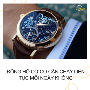 Đồng hồ cơ có cần chạy liên tục mỗi ngày không