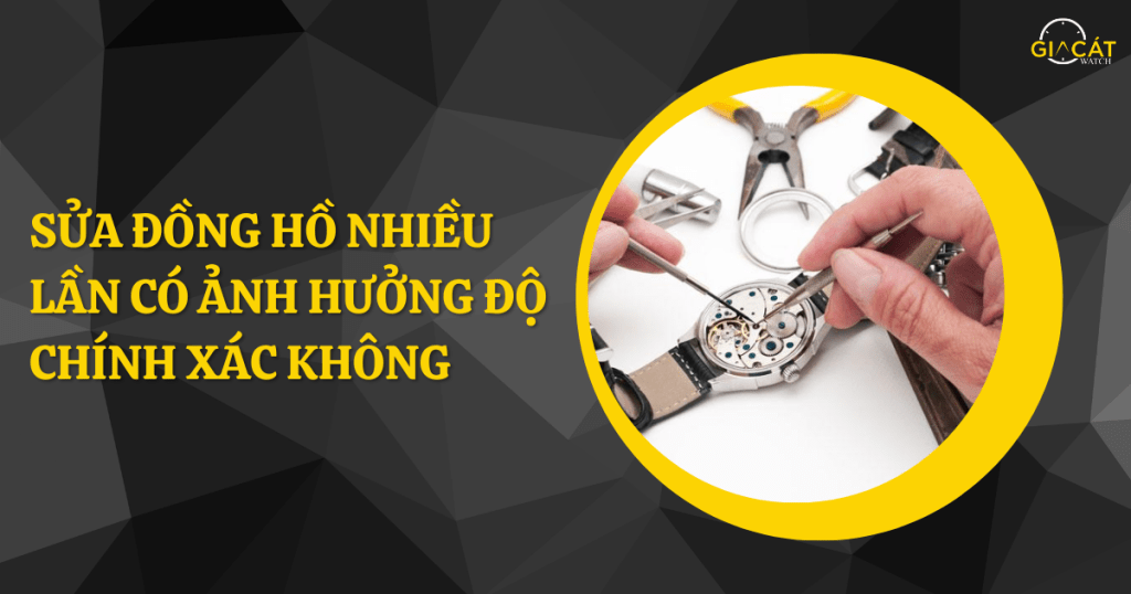 Sửa đồng hồ nhiều lần