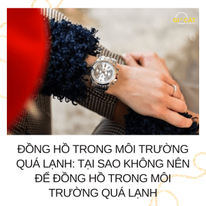 đồng hồ trong môi trường quá lạnh