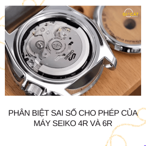 sai số cho phép của máy Seiko 4R và 6R