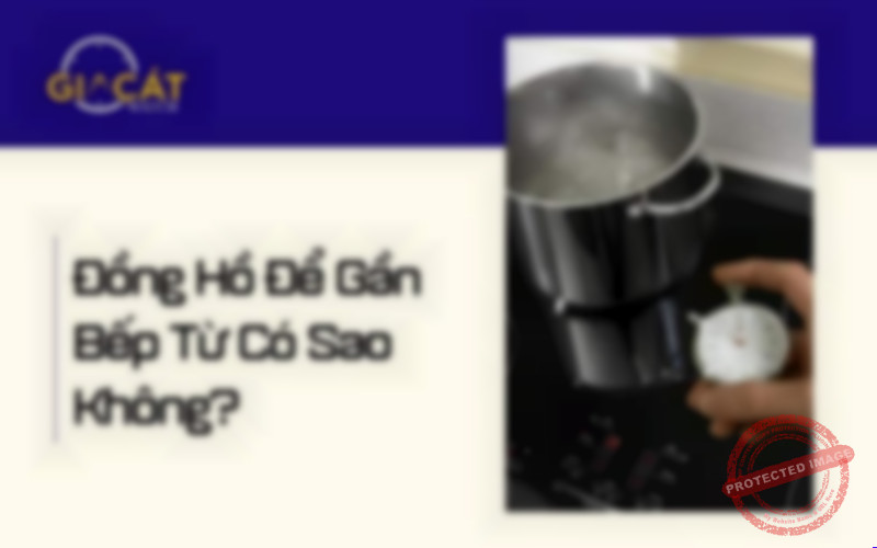 đồng hồ để gần bếp từ có sao không; bếp từ; từ trường ảnh hưởng đồng hồ; đồng hồ sợ từ trường;
