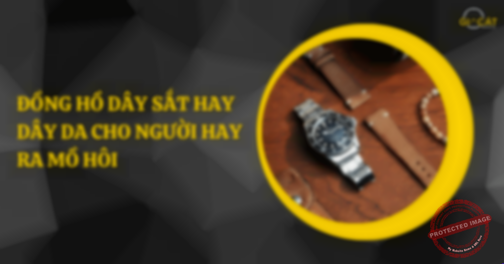 đồng hồ dây sắt hay dây da