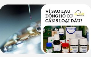Vì sao lau đồng hồ cơ cần 5 loại dầu?